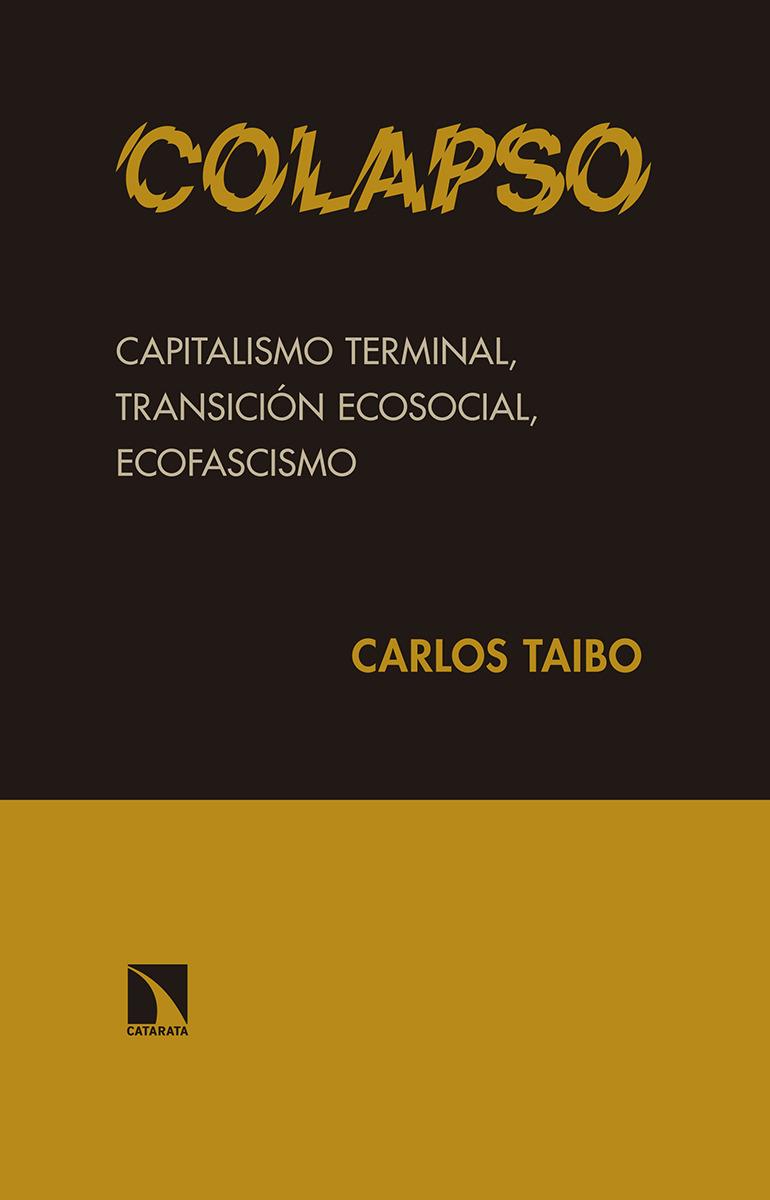 COLAPSO | 9788490972038 | CARLOS TAIBO | Llibreria Ombra | Llibreria online de Rubí, Barcelona | Comprar llibres en català i castellà online