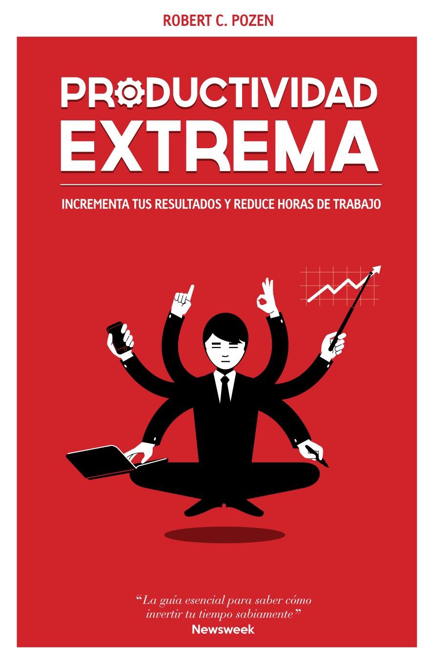 PRODUCTIVIDAD EXTREMA POTENCIA TUS RESULTADOS Y REDUCE HORAS DE TRABAJO | 9788498752663 | ROBERT C. POZEN | Llibreria Ombra | Llibreria online de Rubí, Barcelona | Comprar llibres en català i castellà online