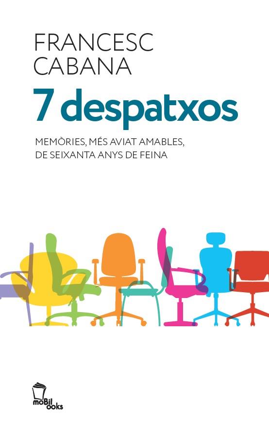 7 DESPATXOS | 9788496237278 | CABANA I VANCELLS, FRANCESC | Llibreria Ombra | Llibreria online de Rubí, Barcelona | Comprar llibres en català i castellà online