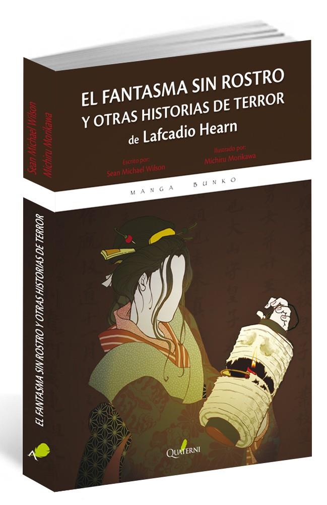 EL FANTASMA SIN ROSTROS Y OTRAS HISTORIAS DE TERROR DE LAFCADIO HEARN | 9788494464966 | WILSON, SEAN MICHAEL | Llibreria Ombra | Llibreria online de Rubí, Barcelona | Comprar llibres en català i castellà online