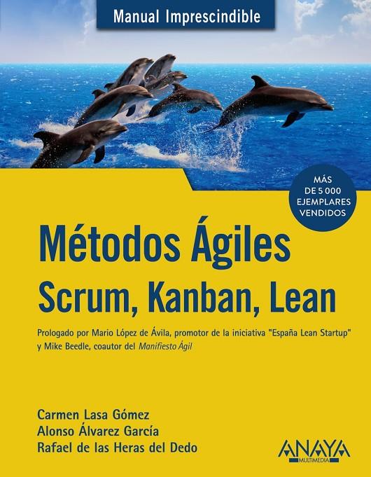 MÉTODOS ÁGILES. SCRUM, KANBAN, LEAN | 9788441538887 | LASA GÓMEZ, CARMEN / ÁLVAREZ GARCÍA, ALONSO / LAS HERAS DEL DEDO, RAFAEL DE | Llibreria Ombra | Llibreria online de Rubí, Barcelona | Comprar llibres en català i castellà online