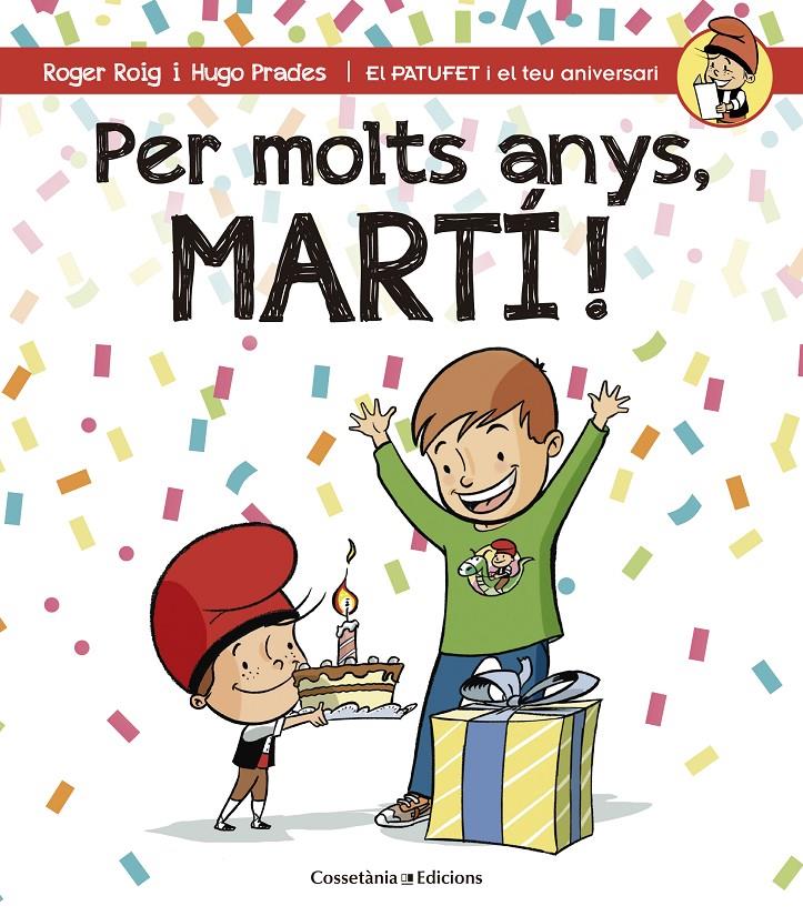 PER MOLTS ANYS, MARTÍ! | 9788490344248 | ROIG CÉSAR, ROGER | Llibreria Ombra | Llibreria online de Rubí, Barcelona | Comprar llibres en català i castellà online