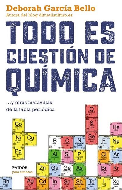 TODO ES CUESTIÓN DE QUÍMICA | 9788449331886 | DEBORAH GARCÍA BELLO | Llibreria Ombra | Llibreria online de Rubí, Barcelona | Comprar llibres en català i castellà online