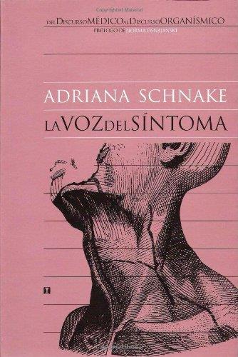 LA VOZ DEL SINTOMA. DEL DISCURSO MEDICO AL DISCURSO ORGANISMICO | 9789562420693 | SCHANE, ADRIANA | Llibreria Ombra | Llibreria online de Rubí, Barcelona | Comprar llibres en català i castellà online