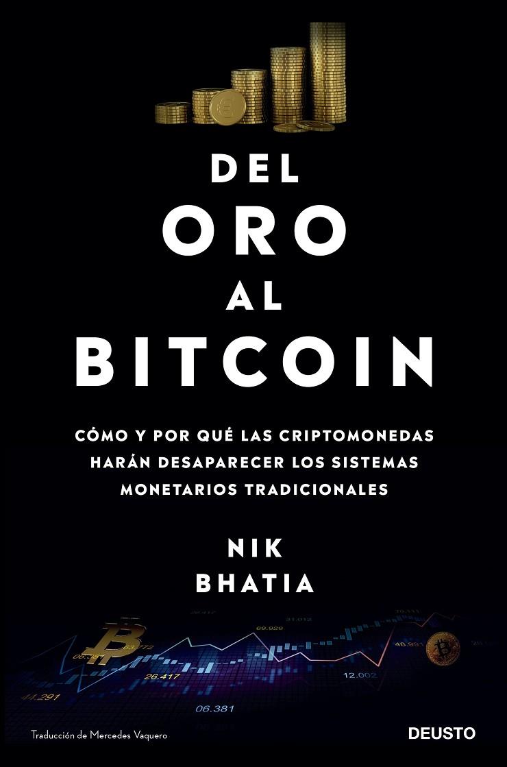 DEL ORO AL BITCOIN | 9788423433667 | BHATIA, NIK | Llibreria Ombra | Llibreria online de Rubí, Barcelona | Comprar llibres en català i castellà online