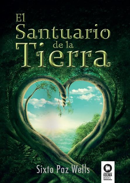 EL SANTUARIO DE LA TIERRA | 9788416994243 | PAZ WELLS, SIXTO | Llibreria Ombra | Llibreria online de Rubí, Barcelona | Comprar llibres en català i castellà online