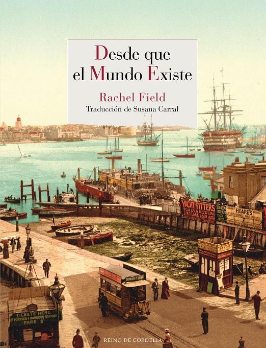 DESDE QUE EL MUNDO EXISTE | 9788415973652 | FIELD, RACHEL | Llibreria Ombra | Llibreria online de Rubí, Barcelona | Comprar llibres en català i castellà online