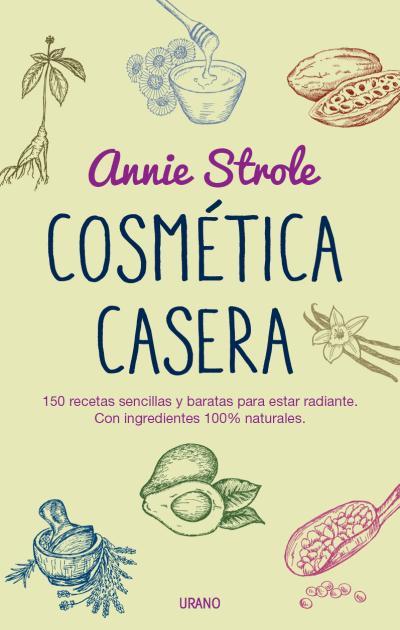 COSMÉTICA CASERA | 9788479539023 | STROLE, ANNIE | Llibreria Ombra | Llibreria online de Rubí, Barcelona | Comprar llibres en català i castellà online