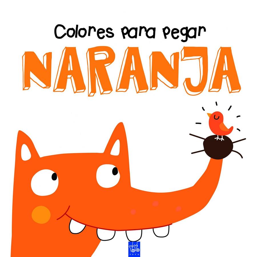 COLORES PARA PEGAR. NARANJA | 9788408164340 | YOYO | Llibreria Ombra | Llibreria online de Rubí, Barcelona | Comprar llibres en català i castellà online