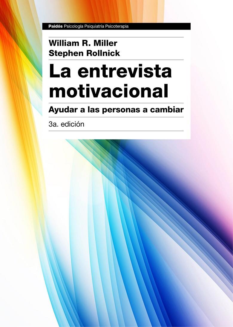 LA ENTREVISTA MOTIVACIONAL 3ª EDICIÓN | 9788449331398 | WILLIAM R. MILLER/STEPHEN ROLLNICK | Llibreria Ombra | Llibreria online de Rubí, Barcelona | Comprar llibres en català i castellà online