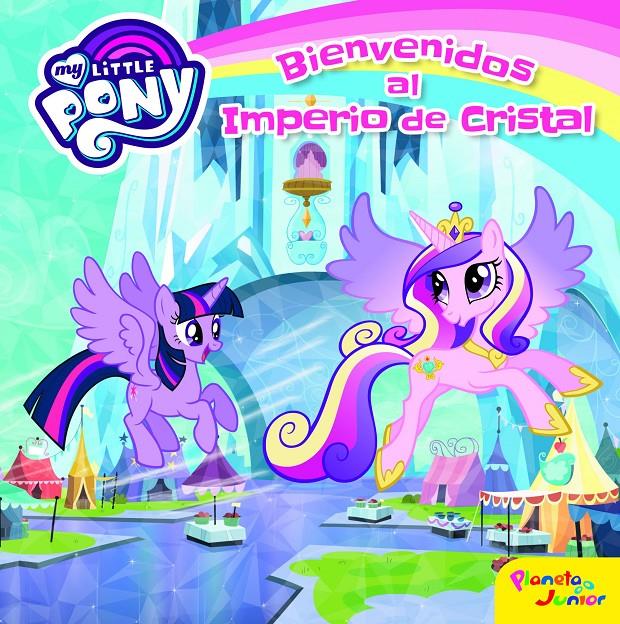 MY LITTLE PONY. BIENVENIDOS AL IMPERIO DE CRISTAL | 9788408157076 | MY LITTLE PONY | Llibreria Ombra | Llibreria online de Rubí, Barcelona | Comprar llibres en català i castellà online