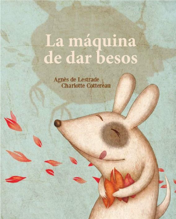 LA MÁQUINA DE FABRICAR BESOS | 9788494284182 | Llibreria Ombra | Llibreria online de Rubí, Barcelona | Comprar llibres en català i castellà online