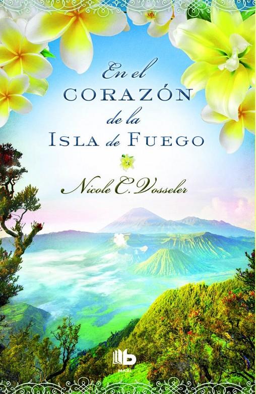 EN EL CORAZÓN DE LA ISLA DE FUEGO | 9788490701881 | VOSSELER, NICOLE C. | Llibreria Ombra | Llibreria online de Rubí, Barcelona | Comprar llibres en català i castellà online