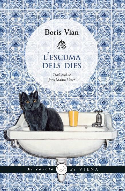 L'ESCUMA DELS DIES | 9788483307380 | BORIS VIAN | Llibreria Ombra | Llibreria online de Rubí, Barcelona | Comprar llibres en català i castellà online