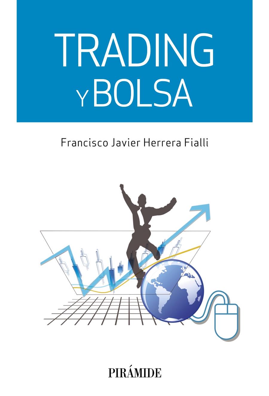 TRADING Y BOLSA | 9788436834086 | HERRERA FIALLI, FRANCISCO JAVIER | Llibreria Ombra | Llibreria online de Rubí, Barcelona | Comprar llibres en català i castellà online