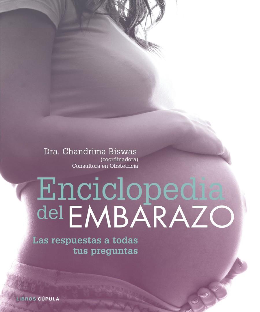 ENCICLOPEDIA DEL EMBARAZO | 9788448022235 | DRA. CHANDRIMA BISWAS | Llibreria Ombra | Llibreria online de Rubí, Barcelona | Comprar llibres en català i castellà online