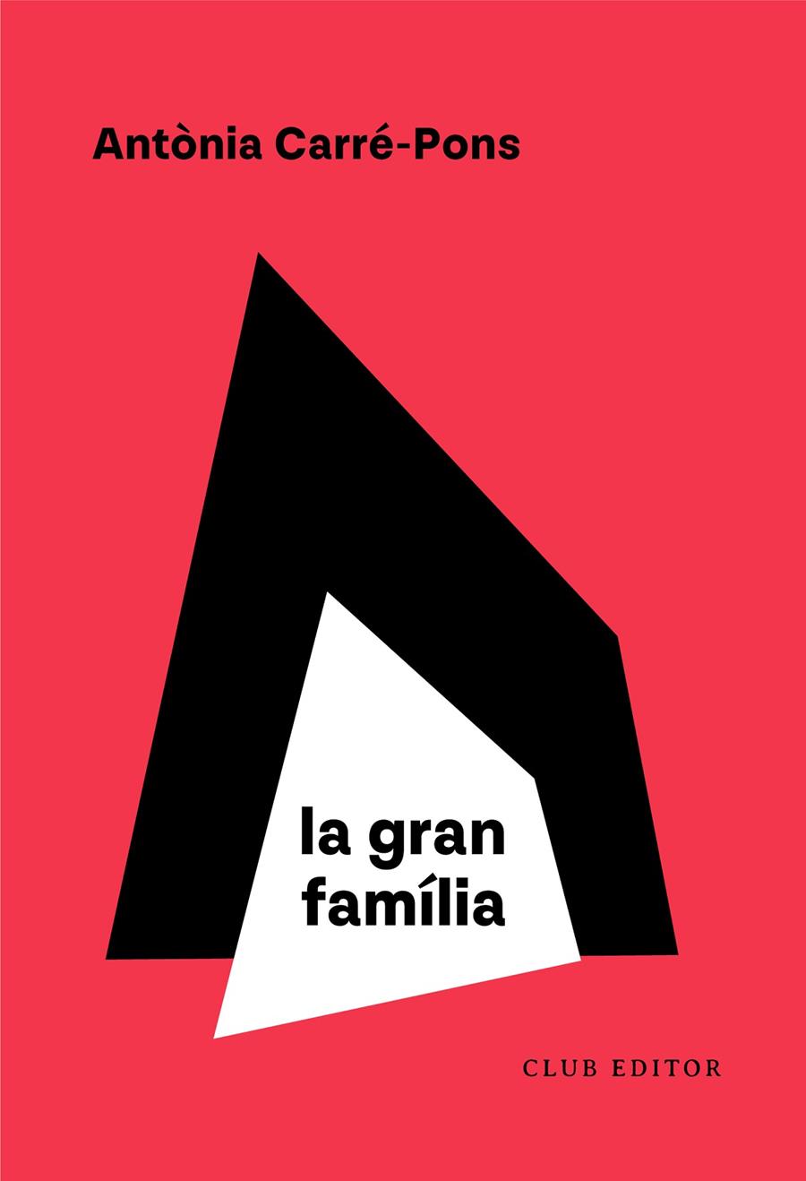 LA GRAN FAMÍLIA | 9788473294614 | CARRÉ-PONS, ANTÒNIA | Llibreria Ombra | Llibreria online de Rubí, Barcelona | Comprar llibres en català i castellà online