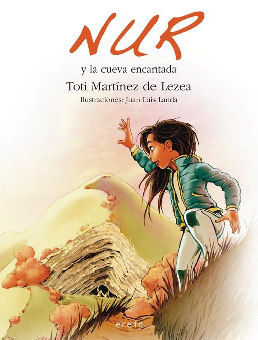 NUR Y LA CUEVA ENCANTADA | 9788497468527 | TOTI MARTÍNEZ DE LEZEA | Llibreria Ombra | Llibreria online de Rubí, Barcelona | Comprar llibres en català i castellà online