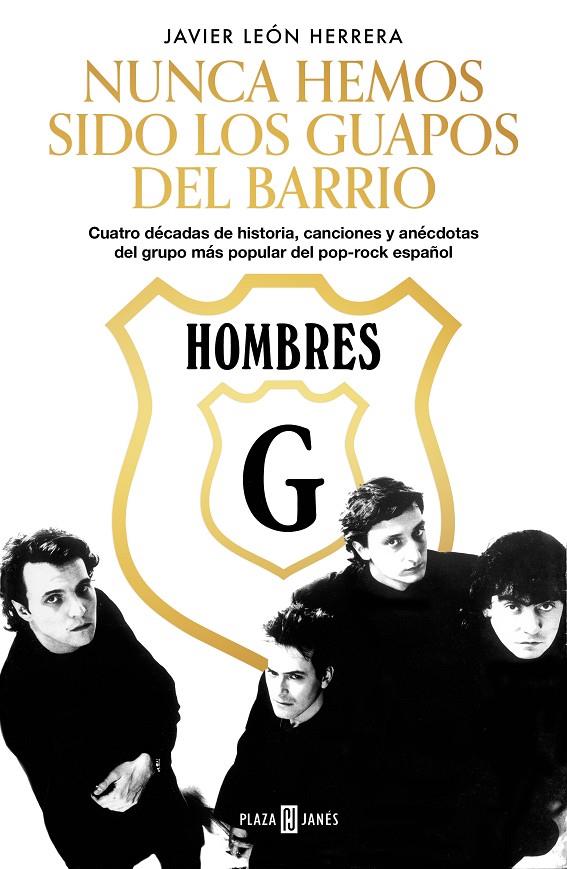 HOMBRES G. NUNCA HEMOS SIDO LOS GUAPOS DEL BARRIO | 9788401025891 | LEÓN HERRERA, JAVIER | Llibreria Ombra | Llibreria online de Rubí, Barcelona | Comprar llibres en català i castellà online