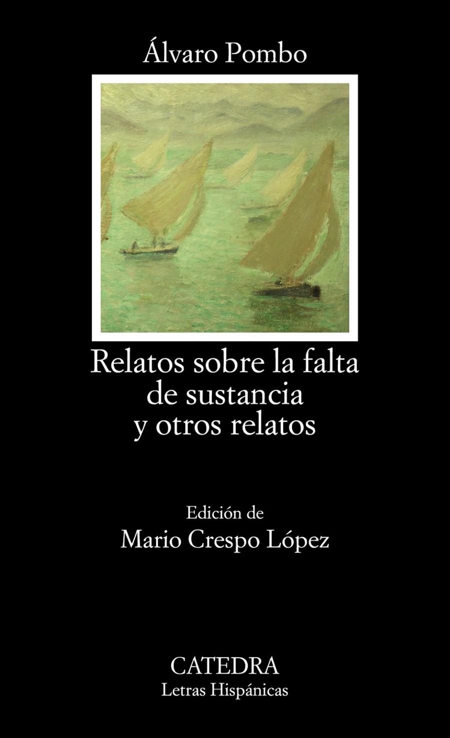 RELATOS SOBRE LA FALTA DE SUSTANCIA Y OTROS RELATOS | 9788437631431 | ALVARO POMBO | Llibreria Ombra | Llibreria online de Rubí, Barcelona | Comprar llibres en català i castellà online