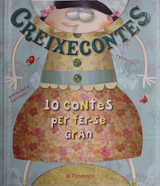 CREIXECONTES 10 CONTES PER FRE-SE GRAN | 9788434238350 | GIL, CARMEN/CANTONE, ANNA LAURA | Llibreria Ombra | Llibreria online de Rubí, Barcelona | Comprar llibres en català i castellà online