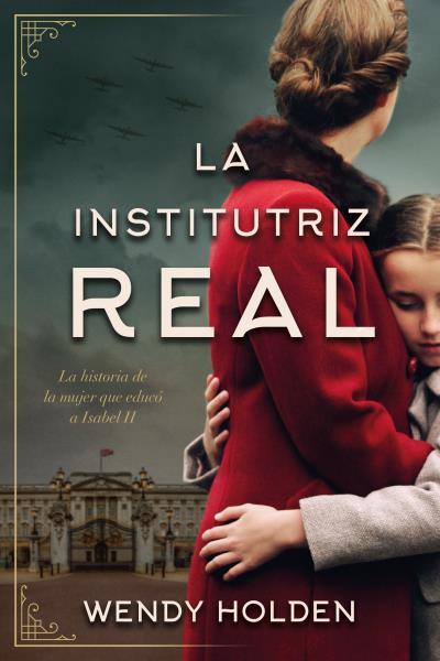 LA INSTITUTRIZ REAL | 9788416517404 | HOLDEN, WENDY | Llibreria Ombra | Llibreria online de Rubí, Barcelona | Comprar llibres en català i castellà online