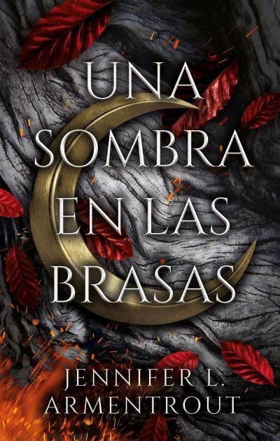 UNA SOMBRA EN LAS BRASAS | 9788417854515 | ARMENTROUT, JENNIFER | Llibreria Ombra | Llibreria online de Rubí, Barcelona | Comprar llibres en català i castellà online