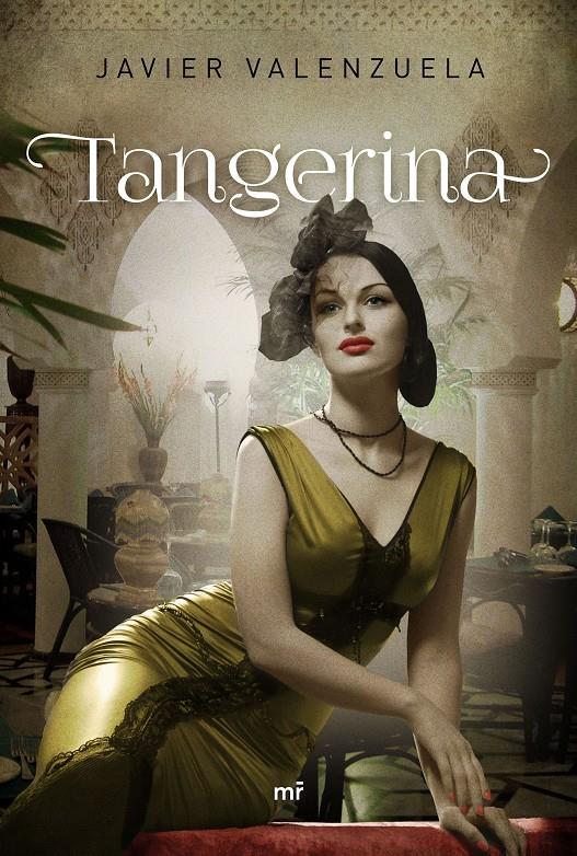 TANGERINA | 9788427041592 | JAVIER VALENZUELA | Llibreria Ombra | Llibreria online de Rubí, Barcelona | Comprar llibres en català i castellà online