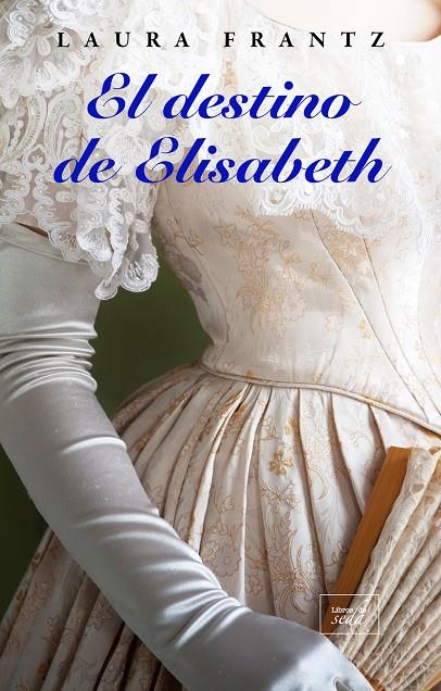 DESTINO DE ELISABETH,EL | 9788416973729 | FRANTZ LAURA | Llibreria Ombra | Llibreria online de Rubí, Barcelona | Comprar llibres en català i castellà online