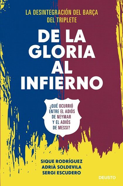 DE LA GLORIA AL INFIERNO | 9788423433506 | RODRÍGUEZ, ADRIÀ SOLDEVILA, Y SERGI ESCUDERO, SIQUE | Llibreria Ombra | Llibreria online de Rubí, Barcelona | Comprar llibres en català i castellà online