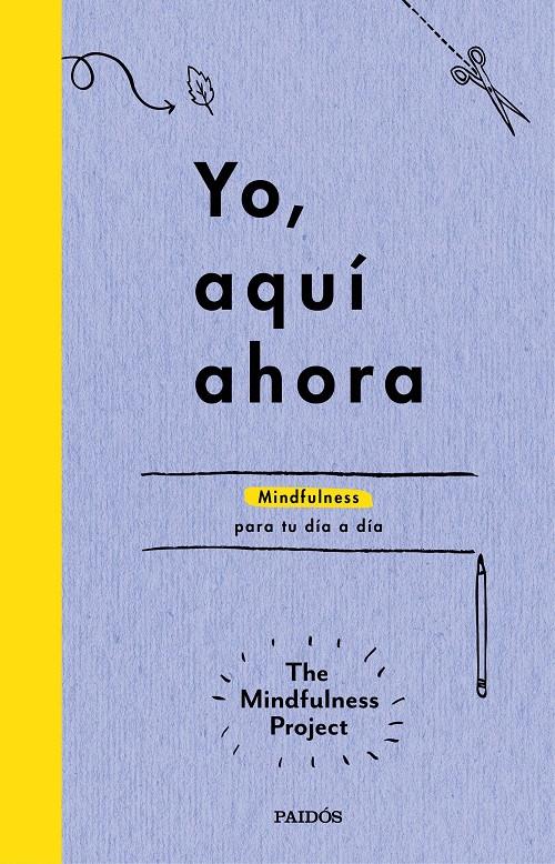 YO, AQUÍ AHORA | 9788449331718 | THE MINDFULNESS PROJECT | Llibreria Ombra | Llibreria online de Rubí, Barcelona | Comprar llibres en català i castellà online