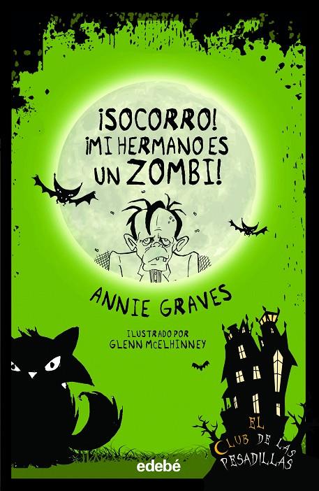 ¡SOCORRO! ¡MI HERMANO ES UN ZOMBI! | 9788468362397 | GRAVES, ANNIE | Llibreria Ombra | Llibreria online de Rubí, Barcelona | Comprar llibres en català i castellà online