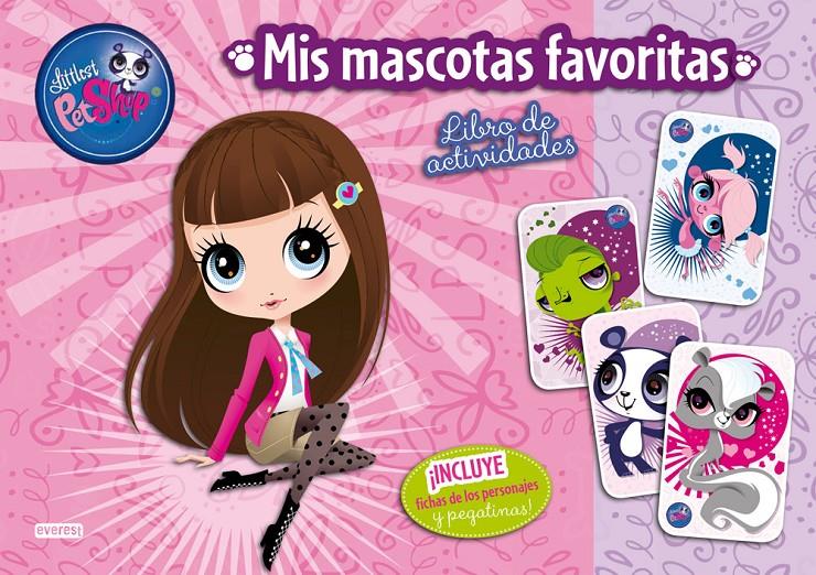 LITTLEST PET SHOP. MIS MASCOTAS FAVORITAS | 9788444167817 | HASBRO INTERNATIONAL INC. | Llibreria Ombra | Llibreria online de Rubí, Barcelona | Comprar llibres en català i castellà online