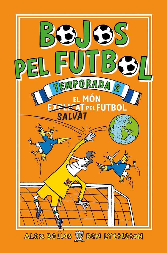 BOJOS PEL FUTBOL. TEMPORADA 2 | 9788417167912 | BELLOS, ALEX/LYTTLETON, BEN | Llibreria Ombra | Llibreria online de Rubí, Barcelona | Comprar llibres en català i castellà online