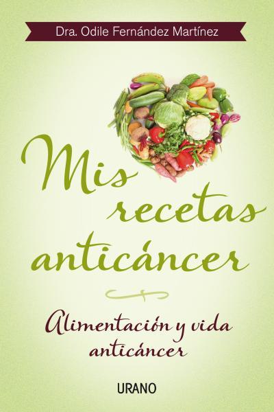 MIS RECETAS ANTICÁNCER | 9788479534370 | FERNÁNDEZ, ODILE | Llibreria Ombra | Llibreria online de Rubí, Barcelona | Comprar llibres en català i castellà online