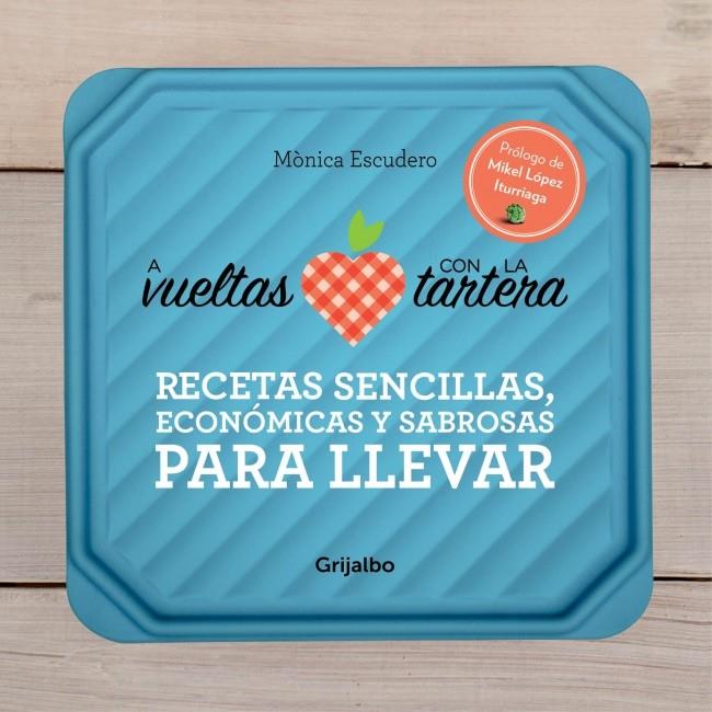 A VUELTAS CON LA TARTERA: RECETAS SENCILLAS, ECONÓMICAS Y SABROSAS PARA LLEVAR | 9788425350900 | ESCUDERO,MONICA | Llibreria Ombra | Llibreria online de Rubí, Barcelona | Comprar llibres en català i castellà online