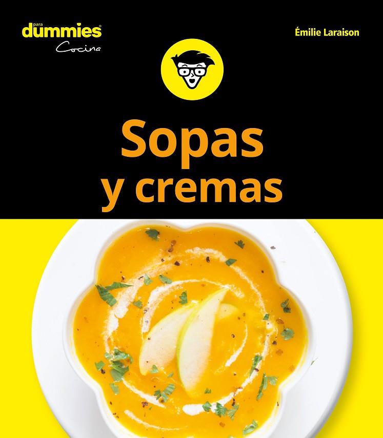 SOPAS Y CREMAS PARA DUMMIES | 9788432904721 | LARAISON, EMILIE | Llibreria Ombra | Llibreria online de Rubí, Barcelona | Comprar llibres en català i castellà online