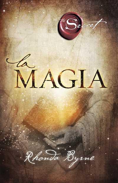 LA MAGIA (CASTELLA) | 9788479538286 | RHONDA BYRNE | Llibreria Ombra | Llibreria online de Rubí, Barcelona | Comprar llibres en català i castellà online