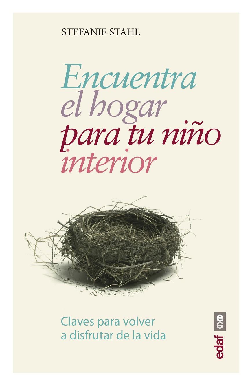 ENCUENTRA EL HOGAR PARA TU NIÑO INTERIOR | 9788441438408 | STAHL, STEFANIE | Llibreria Ombra | Llibreria online de Rubí, Barcelona | Comprar llibres en català i castellà online