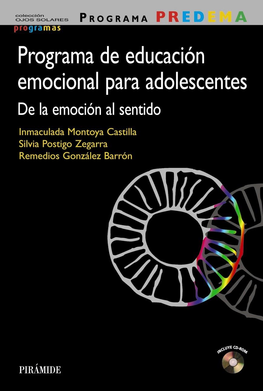 PROGRAMA PREDEMA. PROGRAMA DE EDUCACIÓN EMOCIONAL PARA ADOLESCENTES | 9788436835922 | MONTOYA CASTILLA, INMACULADA/POSTIGO ZEGARRA, SILVIA/GONZÁLEZ BARRÓN, REMEDIOS | Llibreria Ombra | Llibreria online de Rubí, Barcelona | Comprar llibres en català i castellà online