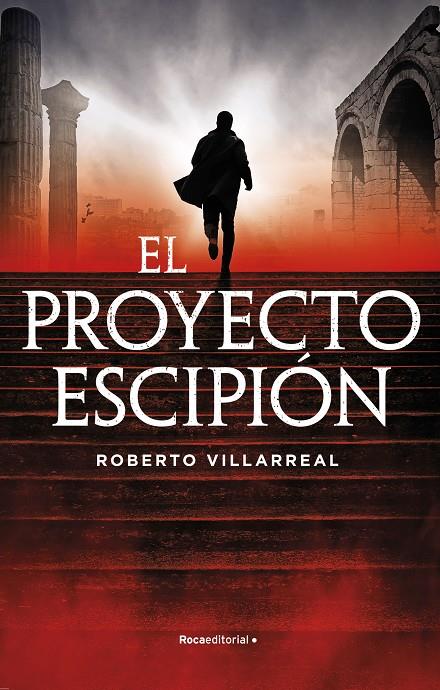 EL PROYECTO ESCIPIÓN | 9788418557859 | VILLARREAL DOMARCO, ROBERTO | Llibreria Ombra | Llibreria online de Rubí, Barcelona | Comprar llibres en català i castellà online