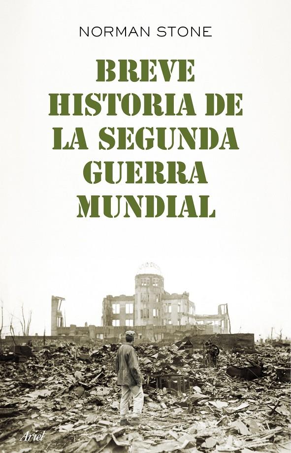 BREVE HISTORIA DE LA SEGUNDA GUERRA MUNDIAL | 9788434406025 | NORMAN STONE | Llibreria Ombra | Llibreria online de Rubí, Barcelona | Comprar llibres en català i castellà online