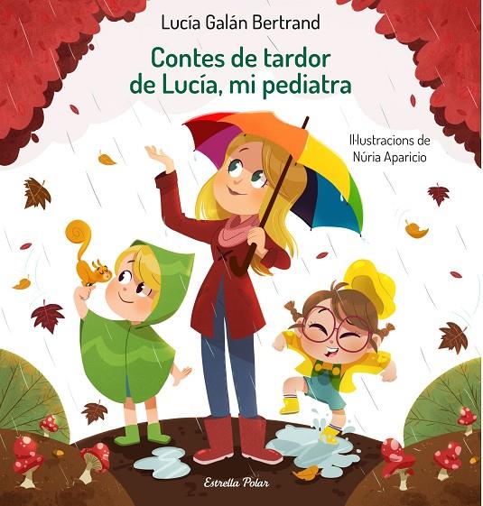 CONTES DE TARDOR DE LUCÍA, MI PEDIATRA | 9788413890289 | GALÁN BERTRAND, LUCÍA/APARICIO, NÚRIA | Llibreria Ombra | Llibreria online de Rubí, Barcelona | Comprar llibres en català i castellà online