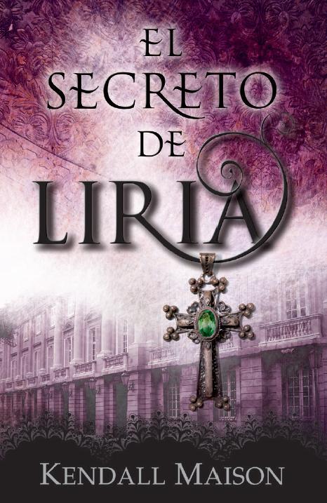 EL SECRETO DE LIRIA | 9788415404477 | KENDALL MAISON | Llibreria Ombra | Llibreria online de Rubí, Barcelona | Comprar llibres en català i castellà online