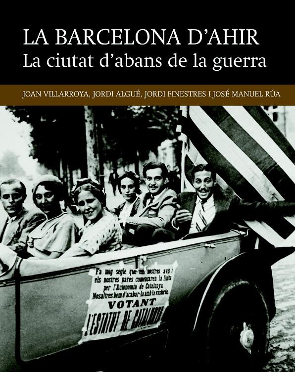 LA CIUTAT D'ABANS DE LA GUERRA | 9788416139491 | VILLARROYA FONT, JOAN/ALGUÉ SALA, JORDI/FINESTRES MARTÍNEZ, JORDI/RÚA FERNÁNADEZ, JOSÉ MANUEL | Llibreria Ombra | Llibreria online de Rubí, Barcelona | Comprar llibres en català i castellà online