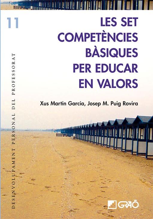 LES SET COMPETÈNCIES BÀSIQUES PER EDUCAR EN VALORS | 9788478275052 | MARTÍN GARCÍA, MARIA JESUS / PUIG ROVIRA, JOSEP MARIA | Llibreria Ombra | Llibreria online de Rubí, Barcelona | Comprar llibres en català i castellà online