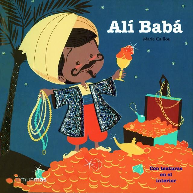 ALÍ BABÁ | 9788408043348 | MARIE CAILLOU | Llibreria Ombra | Llibreria online de Rubí, Barcelona | Comprar llibres en català i castellà online