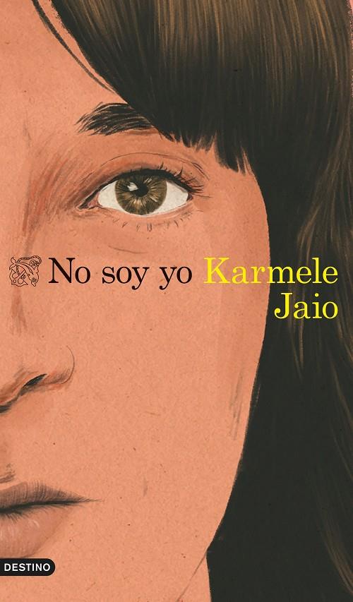 NO SOY YO | 9788423360574 | JAIO, KARMELE | Llibreria Ombra | Llibreria online de Rubí, Barcelona | Comprar llibres en català i castellà online