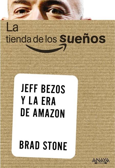 LA TIENDA DE LOS SUEÑOS JEFF BEZOS Y LA ERA DE AMAZON | 9788441535824 | BRAD STONE | Llibreria Ombra | Llibreria online de Rubí, Barcelona | Comprar llibres en català i castellà online