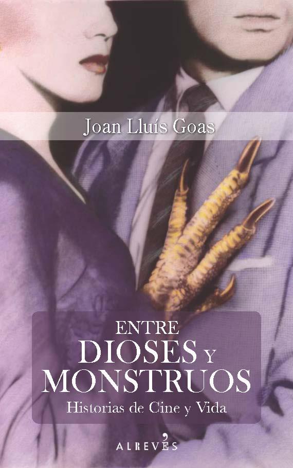 ENTRE DIOSES Y MONSTRUOS | 9788416328703 | GOAS, JOAN LLUÍS | Llibreria Ombra | Llibreria online de Rubí, Barcelona | Comprar llibres en català i castellà online